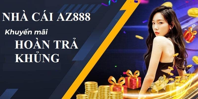 Thời gian tổng kết hoàn trả được AZ888 quy định khi nào