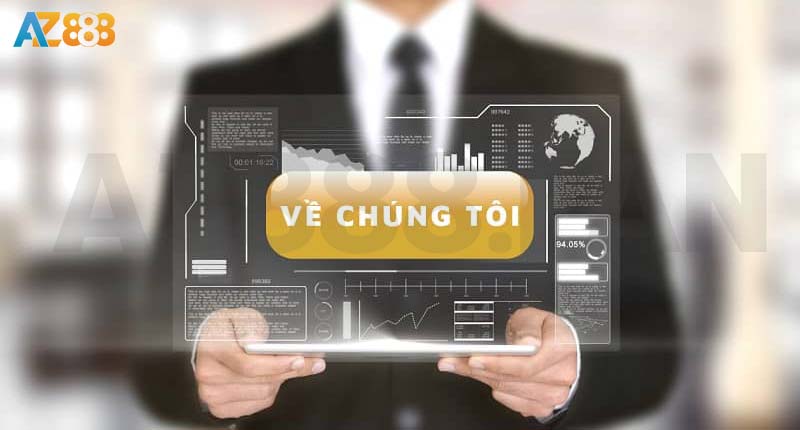 Về chúng tôi - Tôn chỉ hoạt động của AZ888