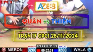 Trận 17 CPC1 28/11/2024 - Gà Anh Thiện Dở Giò Là Đâm