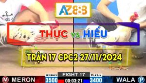 Trận 17 CPC2 27/11/2024 - Gà Anh Thực Có Đòn Cựa Quá Chí Mạng