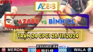 Trận 24 CPC1 28/11/2024 - Gà AZ888 Đá Quá Nhanh Quá Nguy Hiểm