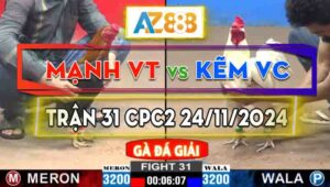 Trận 31 giải CPC2 24/11/2024 - Anh Kẽm Vĩnh Châu Và Anh Mạnh Vũng Tàu