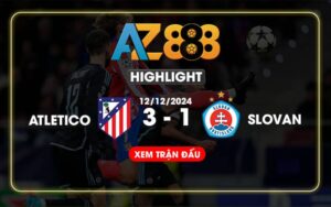 Highlight Atletico Madrid Vs Slovan Bratislava Ngày 12/12/2024