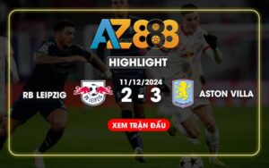 Highlight RB Leipzig Vs Aston Villa Ngày 11/12/2024