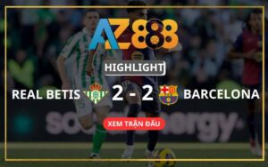 Highlight Real Betis Vs Barcelona Ngày 07/12/2024