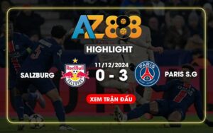 Highlight Salzburg Vs Paris S.Germain Ngày 11/12/2024