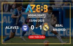 Highlight Alaves Vs Real Madrid Ngày 13/04/2025