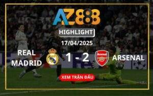 Highlight Real Madrid Vs Arsenal Ngày 17/04/2025